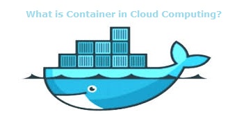 What Is Container In Cloud Computing
