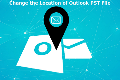 Change The Location Of Your Outlook PST File