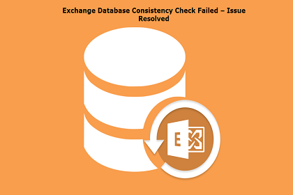 Exchange Database Consistency Check Failed