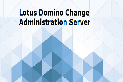 Lotus Domino Change Administration Server