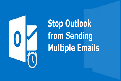 Stop Outlook from Sending Multiple Emails