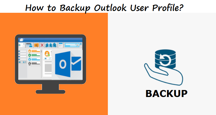 Backup Emails from Outlook User Profile