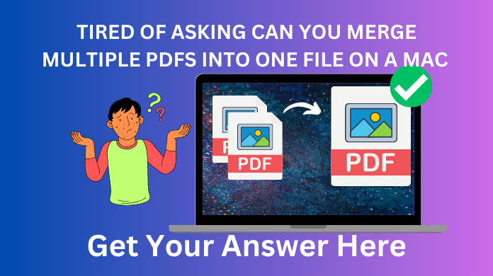 How Can You Merge Multiple Pdfs Into One On A Mac Answered